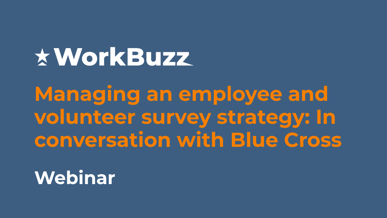 Managing an employee and volunteer survey strategy: In conversation with Blue Cross